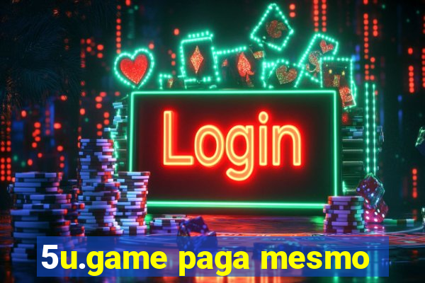 5u.game paga mesmo